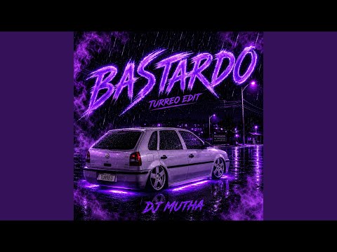 Bastardo (Turreo Edit)