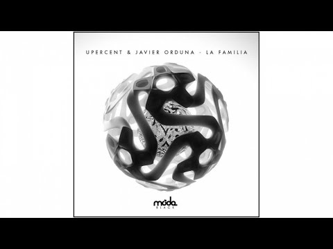 Upercent & Javier Orduna - La Familia