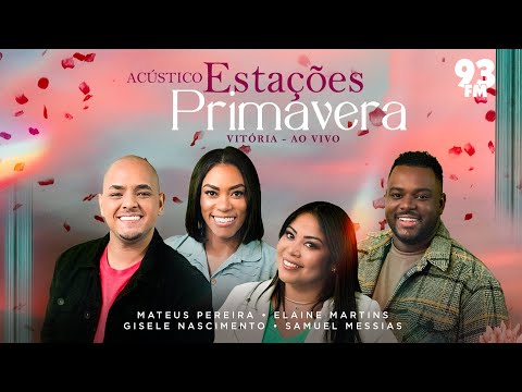 Acústicos Estações Primavera - Vitória (Ao Vivo) (Completo)