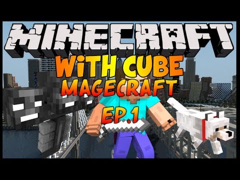 Magecraft with Cube: Magic and The Intro [Ep.1]