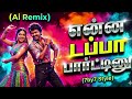 Dj Version Enna Dappa Paarttiyinu Ai Remix Songs 7by7 Music Style