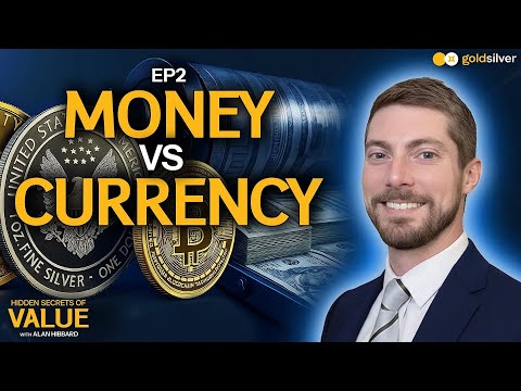 Money vs. Currency | Hidden Secrets of Value Ep. 2 | Alan Hibbard