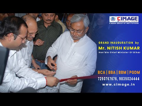 CIMAGE College Inauguration by Hon'ble Chief Minister Nitish Kumar