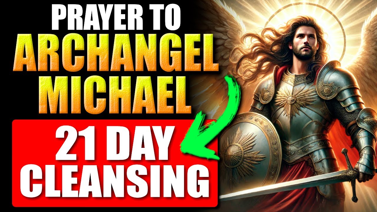 🛑POWERFUL PRAYER TO ARCHANGEL MICHAEL 📖21 DAY CLEANSING - JUST LISTEN