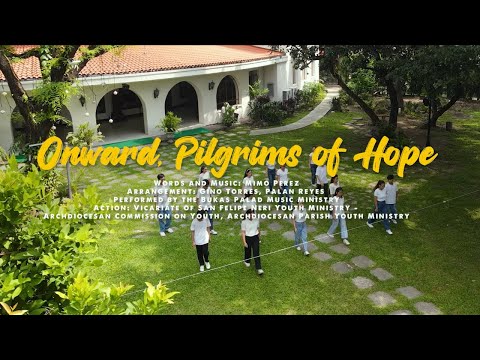 Video thumbnail for Onward, Pilgrims of Hope
