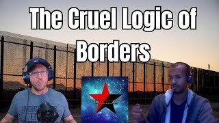 The Cruel Logic of Borders