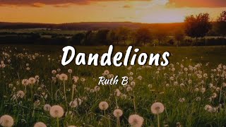Download lagu Ruth B- DANDELIONS (lyrics) mp3