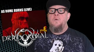 PRIMORDIAL - As Rome Burns LIVE  (First Reaction)
