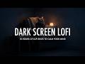This Will Quiet Your Mind Tonight Dark Screen LoFi Deep Sleep Anti Stress Insomnia