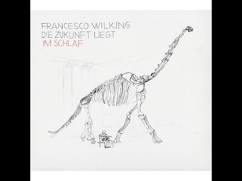 Aber nie ganz - Francesco Wilking