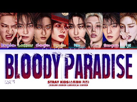 [AI COVER] How would Stray Kids sing &ldquo;BLOODY PARADISE&rdquo; By ENHYPEN | COLOR CODED LYRICS