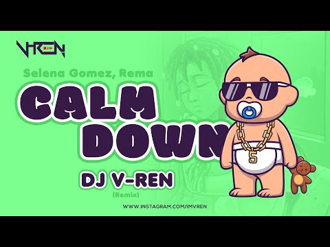 DJ V-REN | Calm Down (Remix) | Rema, Selena Gomez |  Latest Song 2023