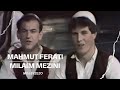 Mahmut Ferati & Milaim Mezini - Moj Syzezë