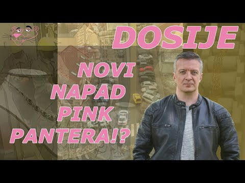 DOSIJE - NOVI NAPAD PINK PANTERA!?