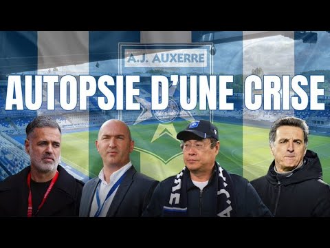 AJ Auxerre : autopsie d'une crise