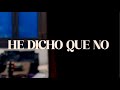 El Kanka - He dicho que no (Cap. 7)