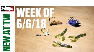 What's New At Tackle Warehouse 6/6/18