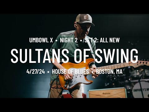 Debut: Umphrey’s McGee Sultans of Swing | 4/27/2024 | Boston, MA
