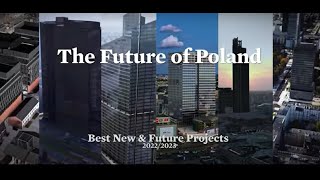THE FUTURE OF POLAND: Best New &amp; Future Projects 2022 / 2023