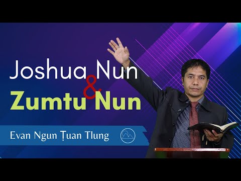 Pathian Thu: Joshua Nun Le Zumtu Nun - Evan. Ngun Ṭuan Tlung