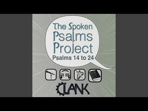 The Spoken Psalms Project (Psalm 18)