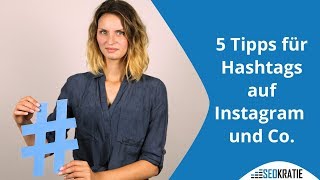 Hashtags für Instagram, Twitter und Co.: 5 Tipps zur richtigen Verwendung | Seokratie