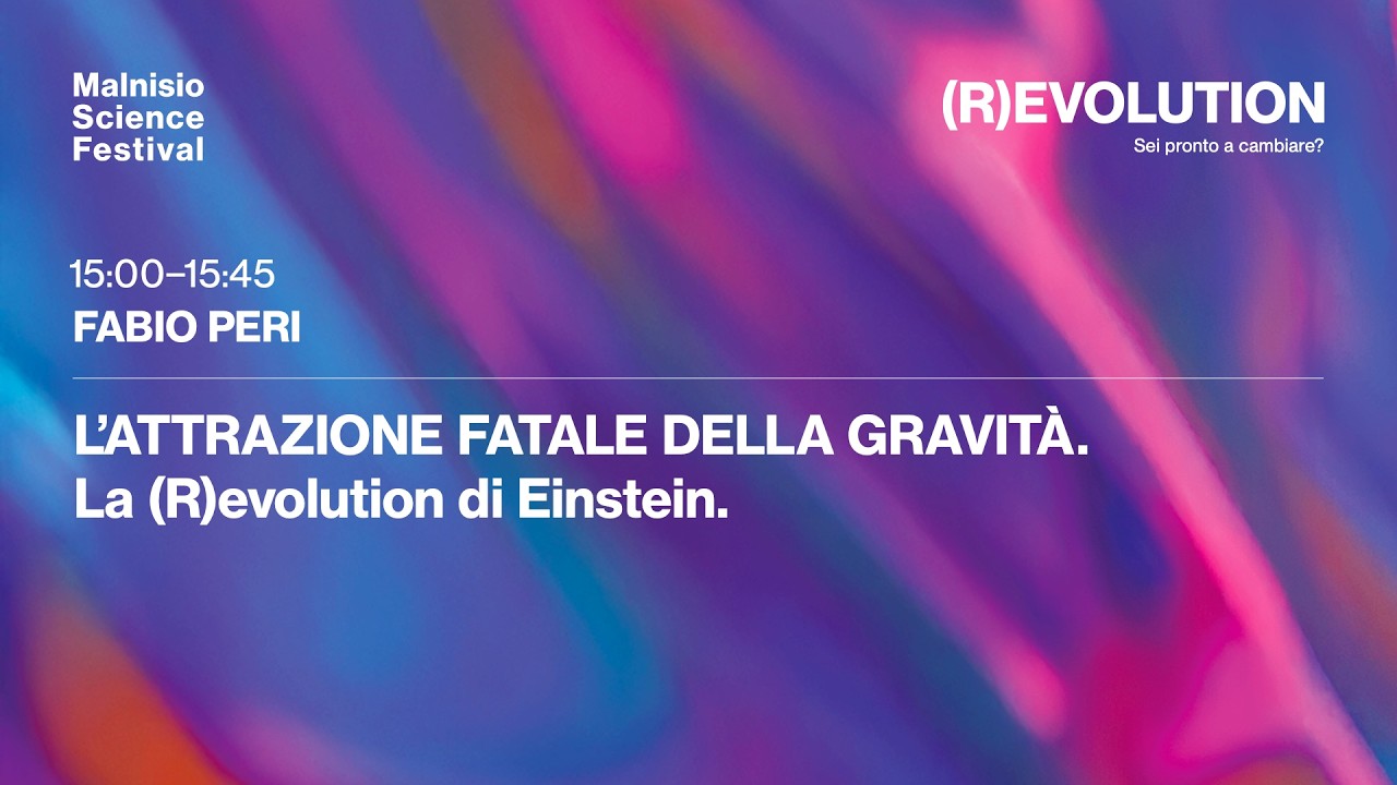 Fabio Peri - L’attrazione fatale della gravità. La (R)evolution di Einstein.