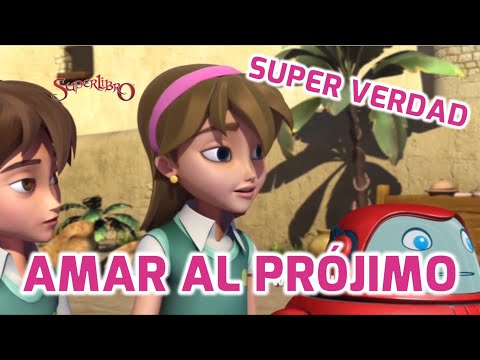 Superlibro│Super Verdad│Amar al Prójimo