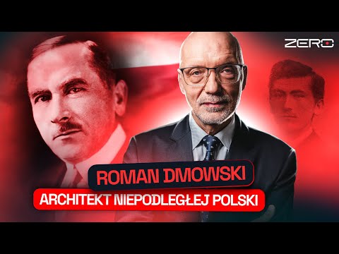 PROF. ANDRZEJ NOWAK: ROMAN DMOWSKI - OJCIEC NIEPODLEGŁOŚCI CZY ZAJADŁY ANTYSEMITA?