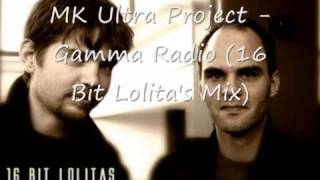 MK Ultra Project - Gamma Radio (16 Bit Lolita's Mix)