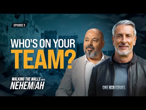 Walking the Walls with Nehemiah, Episode 3 - Who's On Your Team?