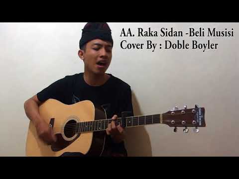 AA Raka Sidan Beli Musisi - Cover by Doble Boyler