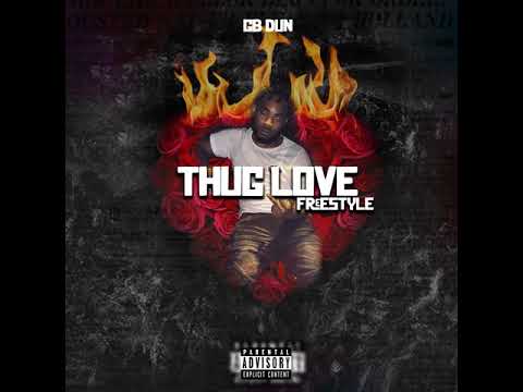 GB Dun - Thug Love Freestyle