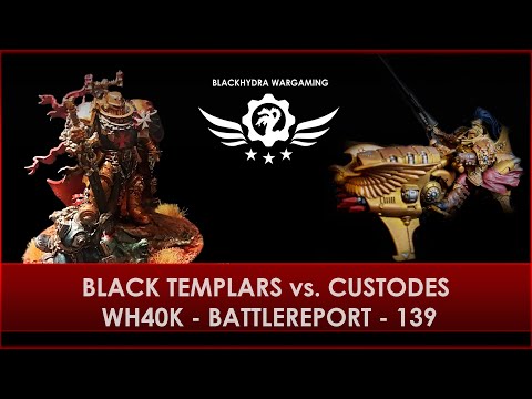 WH40K - Battlereport - 139 Black Templars vs. Custodes [DE/GER]