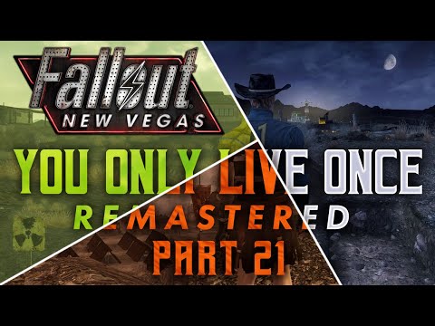 Fallout New Vegas: You Only Live Once Remastered - Part 21 - Reap What You Sow