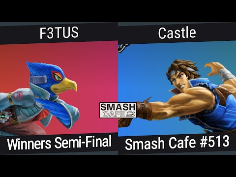 Smash Cafe 513 Winners Semi-Finals - F3TUS vs Castle