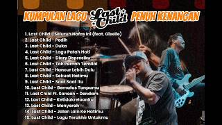 Download lagu LAST CHILD BERNOSTALGIA LAGU PENUH KENANGAN mp3 Download lagu LAST CHILD BERNOSTALGIA LAGU PENUH KENANGAN mp3
