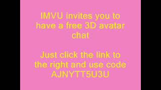 IMVU Invites You To A Free 3D Chat(CLOSED)