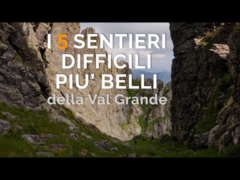 I 5 SENTIERI DIFFICILI PIU' BELLI DELLA VAL GRANDE 🏔 [SUB 🇬🇧]