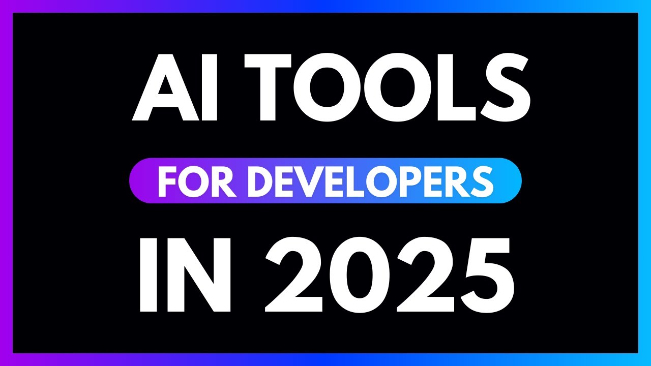 AI Tools Every Developer Should Know in 2025