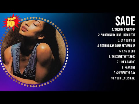 Sade 2024 MIX ~ Top 10 Best Songs ~ Greatest Hits ~ Full Album