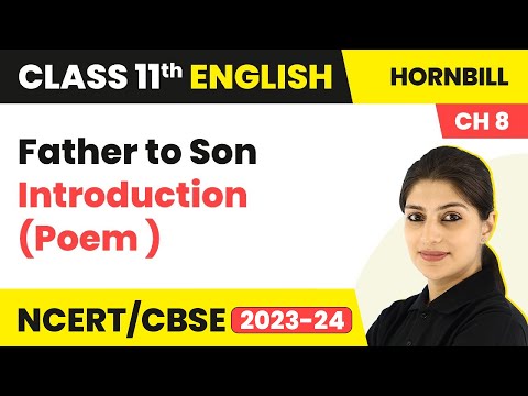 Father to Son Class 11 | Hornbill Book Poem 5 Explanation | Class 11 English