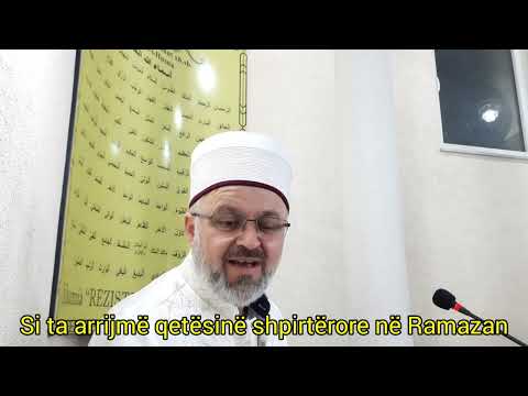 Si ta arrijmë qetësinë shpirtërore në Ramazan | Hoxhë Ali ef. Sadiku