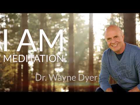 "I AM" guided meditation by Wayne Dyer #meditation  #guidedmeditation #iam