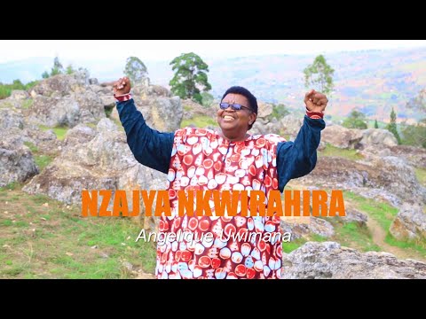NZAJYA NKWIRAHIRA By Angelique Uwimana official video