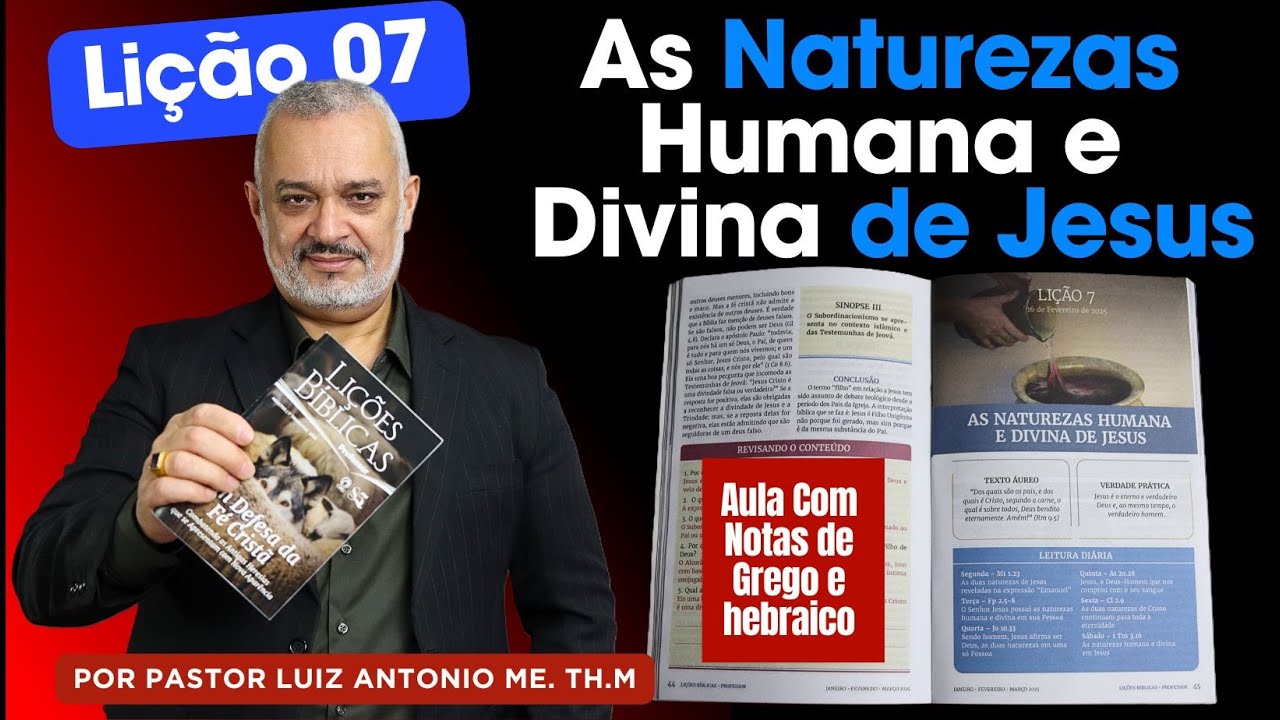 EBD Lição 07: As Naturezas Humana e Divina de Jesus