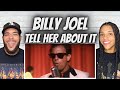 TELL HER!| FIRST TIME HEARING Billy Joel  - Tell Her About It REACTION