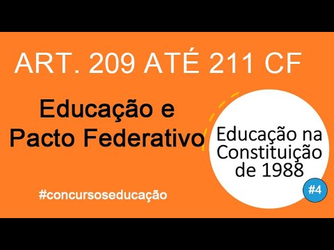 #4 - Art.  209 a 211 Constituição Federal - Educação e Pacto Federativo