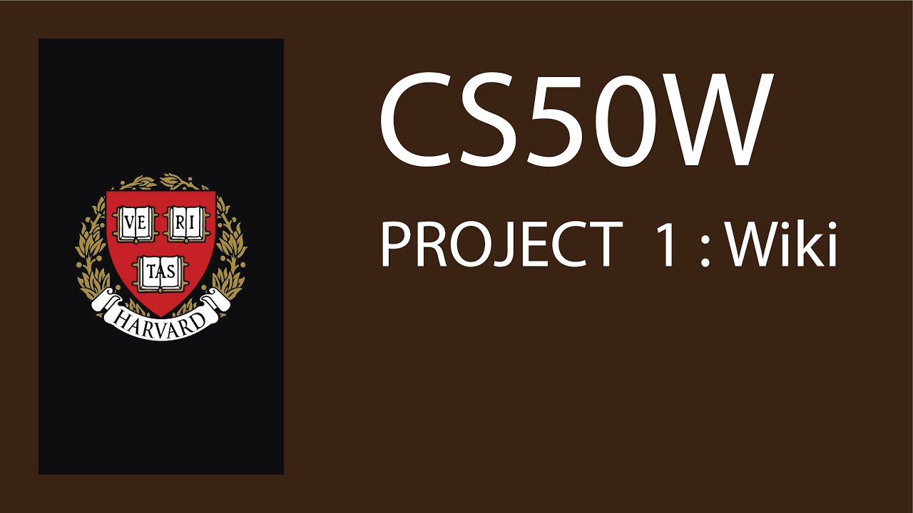 Web Programming with Python and JavaScript: C550W , Problem 1:Wiki