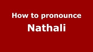 How to pronounce Nathali